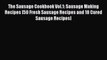 Read The Sausage Cookbook Vol.1: Sausage Making Recipes [50 Fresh Sausage Recipes and 18 Cured