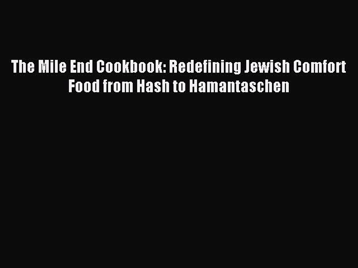 Read The Mile End Cookbook Redefining Jewish Comfort Food From