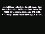 Read Applied Algebra Algebraic Algorithms and Error-Correcting Codes: 18th International Symposium