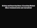 READbook Writing and Reporting News: A Coaching Method (Mass Communication and Journalism)