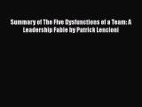 FREE DOWNLOAD Summary of The Five Dysfunctions of a Team: A Leadership Fable by Patrick Lencioni