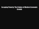 [PDF] Escaping Poverty: The Origins of Modern Economic Growth Read Online