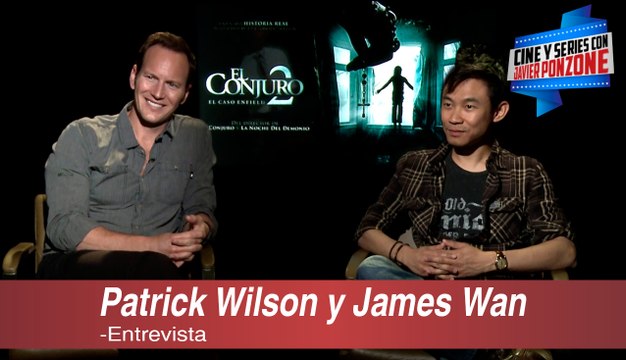 A solas con Patrick Wilson y James Wan de El Conjuro 2 , por Javier Ponzone