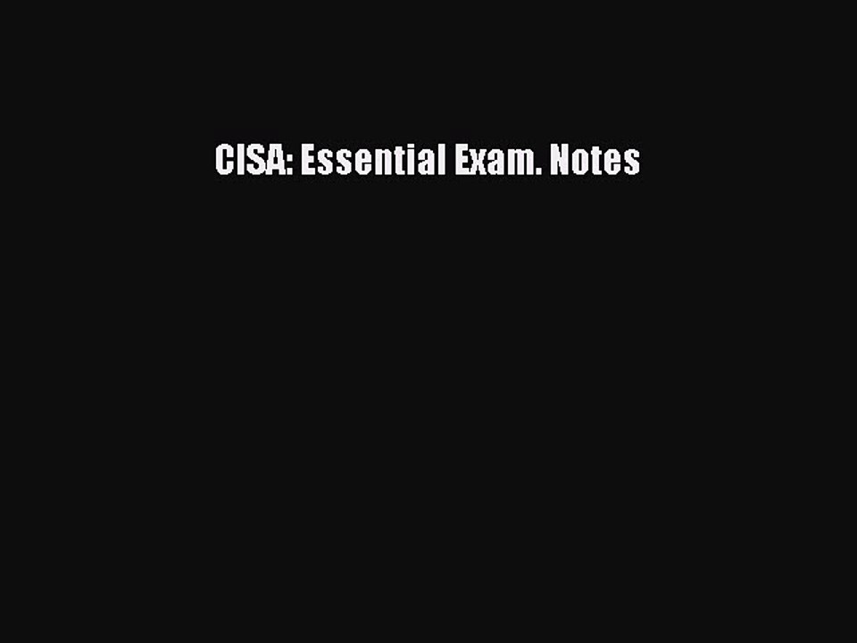 Download CISA: Essential Exam. Notes [PDF] Online