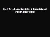 Read Block Error-Correcting Codes: A Computational Primer (Universitext) Ebook Free
