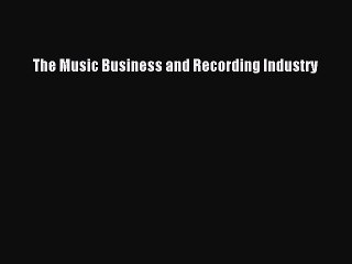 READbook The Music Business and Recording Industry FREE BOOOK ONLINE