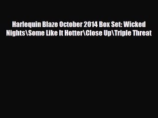 Read Harlequin Blaze October 2014 Box Set: Wicked Nights/Some Like It Hotter/Close Up/Triple