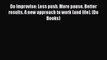 FREE DOWNLOAD Do Improvise: Less push. More pause. Better results. A new approach to work