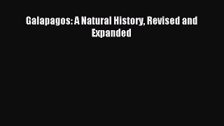 [Download] Galapagos: A Natural History Revised and Expanded Ebook Free