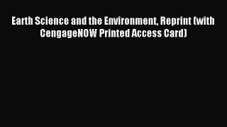 [Download] Earth Science and the Environment Reprint (with CengageNOW Printed Access Card)