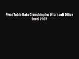Download Pivot Table Data Crunching for Microsoft Office Excel 2007 Ebook Online