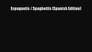 Read Espaguetis / Spaghettis (Spanish Edition) Ebook Free