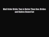 Read Mail Order Bride: Two is Better Than One: Brides and Babies Boxed Set PDF Free