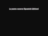 Download La pasta casera (Spanish Edition) Ebook Free