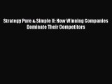 [PDF] Strategy Pure & Simple II: How Winning Companies Dominate Their Competitors [Read] Full