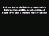 Download Nathan's Montana Bride ( Clean sweet Cowboy Historical Romance) (Montana Ranchers