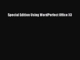Read Special Edition Using WordPerfect Office X3 Ebook Free
