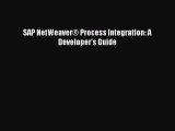 Read SAP NetWeaverÂ® Process Integration: A Developer's Guide PDF Online