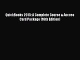 DOWNLOAD FREE E-books  QuickBooks 2015: A Complete Course & Access Card Package (16th Edition)#