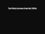 Enjoyed read Tax Policy Lessons from the 2000s