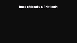Enjoyed read Bank of Crooks & Criminals
