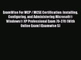 Read ExamWise For MCP / MCSE Certification: Installing Configuring and Administering MicrosoftÂ®