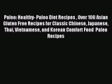 READ FREE E-books Paleo: Healthy- Paleo Diet Recipes  Over 100 Asian Gluten Free Recipes for