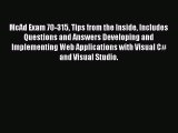 Read McAd Exam 70-315 Tips from the Inside Includes Questions and Answers Developing and Implementing