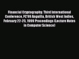 Read Financial Cryptography: Third International Conference FC'99 Anguilla British West Indies