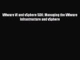 [PDF] VMware VI and vSphere SDK: Managing the VMware Infrastructure and vSphere [Read] Full
