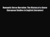 Download Romantic Verse Narrative: The History of a Genre (European Studies in English Literature)
