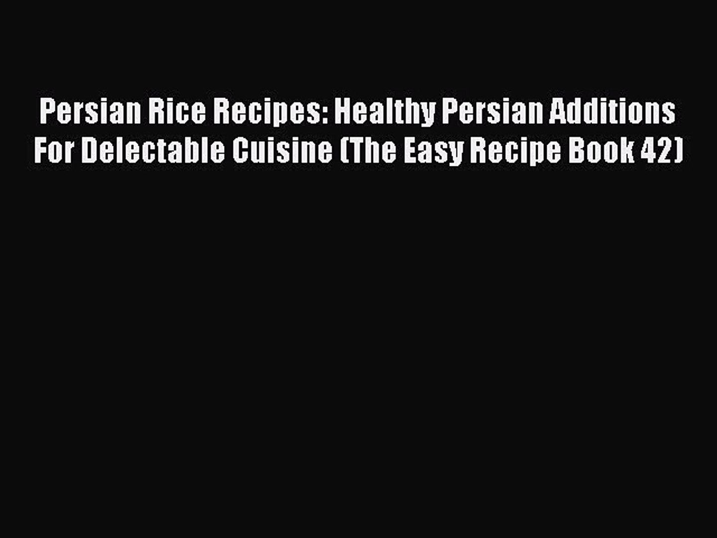 ⁣Read Persian Rice Recipes: Healthy Persian Additions For Delectable Cuisine (The Easy Recipe