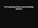 DOWNLOAD FREE E-books  The Psychology of Pierre Janet (Routledge Revivals)#  Full Ebook Online