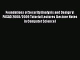Read Foundations of Security Analysis and Design V: FOSAD 2008/2009 Tutorial Lectures (Lecture