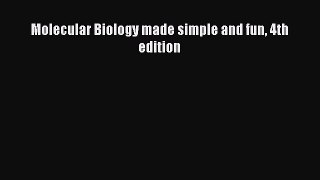 [Download] Molecular Biology made simple and fun 4th edition Read Online