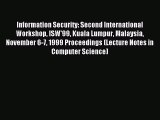 Read Information Security: Second International Workshop ISW'99 Kuala Lumpur Malaysia November