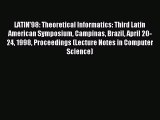 Read LATIN'98: Theoretical Informatics: Third Latin American Symposium Campinas Brazil April