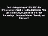 Read Topics in Cryptology - CT-RSA 2007: The Cryptographers' Track at the RSA Conference 2007