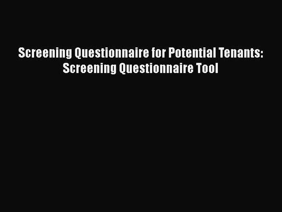 [PDF] Screening Questionnaire for Potential Tenants: Screening Questionnaire Tool [Download]