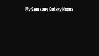 Read My Samsung Galaxy Nexus ebook textbooks