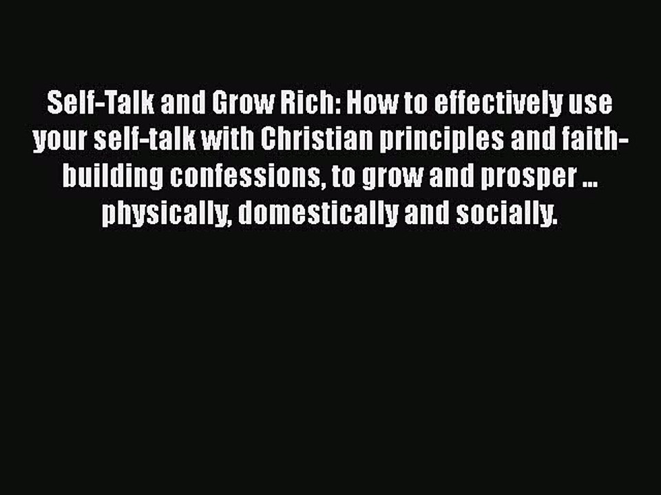 [PDF] Self-Talk and Grow Rich: How to effectively use your self-talk with Christian principles