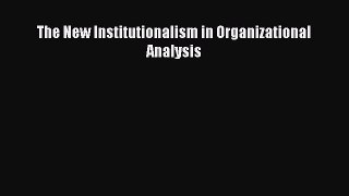 Free[PDF]Downlaod The New Institutionalism in Organizational Analysis FREE BOOOK ONLINE