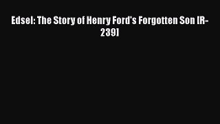 [PDF] Edsel: The Story of Henry Ford's Forgotten Son [R-239] [Download] Online