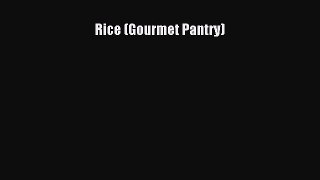 Read Rice (Gourmet Pantry) Ebook Free