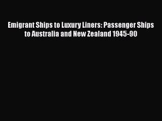 Télécharger la video: Read Books Emigrant Ships to Luxury Liners: Passenger Ships to Australia and New Zealand 1945-90