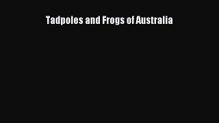 Download Books Tadpoles and Frogs of Australia E-Book Download