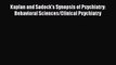 Download Kaplan and Sadock's Synopsis of Psychiatry: Behavioral Sciences/Clinical Psychiatry