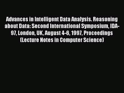[PDF] Advances in Intelligent Data Analysis. Reasoning about Data: Second International Symposium