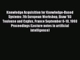 [PDF] Knowledge Acquisition for Knowledge-Based Systems: 7th European Workshop Ekaw '93 Toulouse