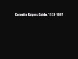 [Read Book] Corvette Buyers Guide 1953-1967  EBook